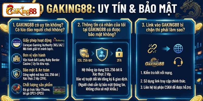 Trung Tâm Hỗ Trợ & Câu Hỏi Thường Gặp Nhà Cái GAKING88 1 FAQ GAKING88 về độ uy tín và bảo mật